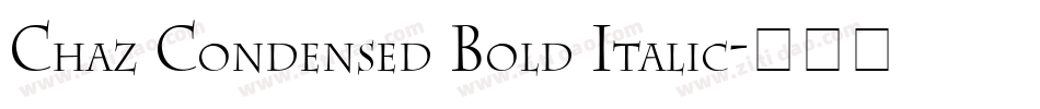 Chaz Condensed Bold Italic字体转换